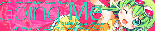 Going Me -GUMI Cover Album-